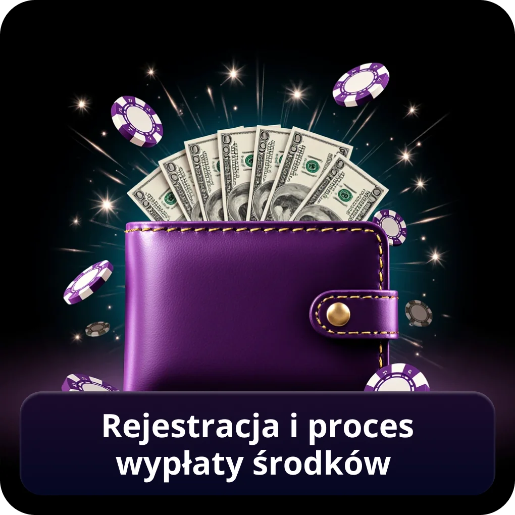 Rejestracja i proces wypłaty środków