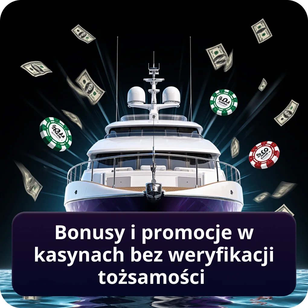 Bonusy i promocje w kasynach bez weryfikacji tożsamości